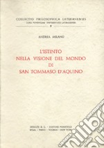 L'istinto nella visione del mondo di San Tommaso D'Aquino libro