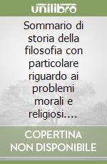 Sommario di storia della filosofia con particolare riguardo ai problemi morali e religiosi. Vol. 2