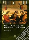 Il matrimonio nel diritto della Chiesa. Commento ai canoni 1055-1165 del Codice di Diritto Canonico libro di D'Auria Angelo