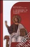 Il desiderio di conoscere la Verità. Teologia e filosofia a cinque anni dalla Fides et Ratio libro