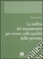 Nullità del matrimonio per errore su qualità della persona libro