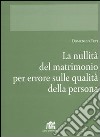 Nullità del matrimonio per errore su qualità della persona libro