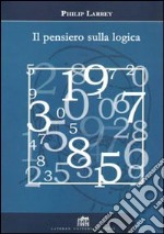 Il pensiero sulla logica. Orientamenti recenti di filosofia della logica in ambito analitico libro