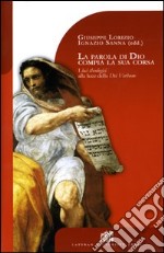 La parola di Dio compia la sua corsa. I loci theologici alla luce della Dei verbum libro