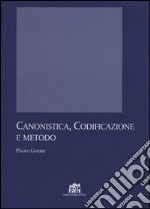 Canonistica, codificazione e metodo libro