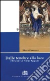 Dalle tenebre alla luce. Riflessioni sul triduo pasquale libro