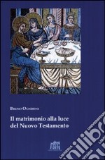 Matrimonio alla luce del nuovo testamento libro