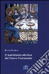 Matrimonio alla luce del nuovo testamento libro di Ognibeni Bruno