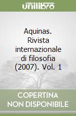 Aquinas. Rivista internazionale di filosofia (2007). Vol. 1 libro