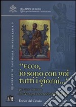 Ecco io sono con voi tutti i giorni.... Per una lettura del Vangelo secondo Matteo libro