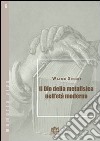 Il Dio della metafisica nell'età moderna libro di Schulz Walter