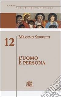 L'uomo è persona. Vol. 12