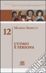 L'uomo è persona. Vol. 12 libro