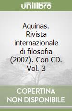 Aquinas. Rivista internazionale di filosofia (2007). Con CD. Vol. 3 libro