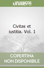 Civitas et iustitia. Vol. 1