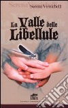 La valle delle libellule libro di Vessichelli Varrone Serena