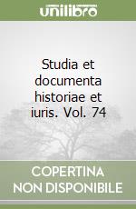 Studia et documenta historiae et iuris. Vol. 74 libro