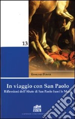 In viaggio con San Paolo. Riflessioni dell'abate di San Paolo fuori le mura