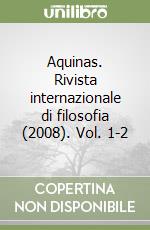 Aquinas. Rivista internazionale di filosofia (2008). Vol. 1-2 libro
