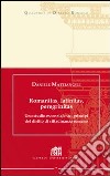 Romanitas, latinitas, peregrinitas. Uno studio essenziale sui principi del diritto di cittadinanza romano libro