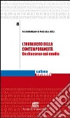 L'involucro della contemporaneità. Un discorso sui media libro di Padula Massimiliano