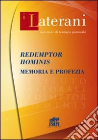 Redemptor Hominis. Memoria e profezia
