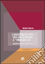 Esistenza di Dio tra (in)evidenza e «probabilità» libro