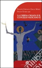 La Chiesa croata e il Concilio Vaticano II libro