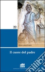 Il cuore del Padre libro