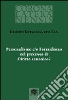 Personalismo e/o Formalismo nel processo di Diritto canonico? libro