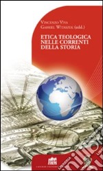 Etica teologica nelle correnti della storia