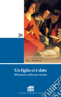 Un figlio ci è dato. Miniature sulla sua venuta