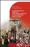 Sacramento e parola nel fondamento e contenuto della fede. libro