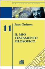 Il mio testamento filosofico libro