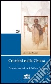 Cristiani nella Chiesa libro