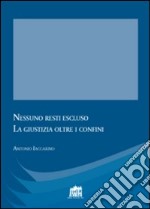 Nessuno resti escluso. La giustizia oltre i confini libro