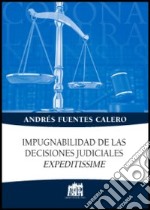 Impugnabilidad de las decisiones judiciales expeditissime libro