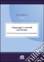 Linguaggi e concetti nel diritto. Atti della VII Giornata canonistica interdisciplinare libro