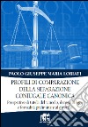 Profili di comparazione della separazione coniugale canonica. Prospettive di tutela del vincolo, derogatio legis e formalità preliminare al divorzio libro