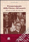 Il rinnovamento della Chiesa e del mondo. Riflessioni sul Vaticano II: 1962-1966 libro