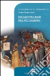 Eucaristia pane del pellegrino. 80° Opera Romana Pellegrinaggi 1934-2014 libro