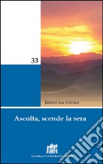 Ascolta, scende la sera libro