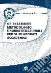 Orientamenti metodologici e norme redazionali per gli elaborati accademici libro di Pontificia Università Lateranense (cur.)