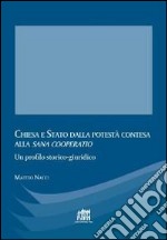 Chiesa e Stato dalla potestà contesa alla «sana cooperatio» libro