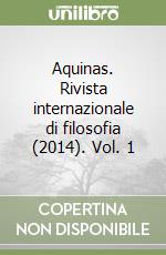 Aquinas. Rivista internazionale di filosofia (2014). Vol. 1 libro