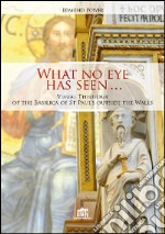 What no eye has seen. Visual Theology of the Basilica of St Paul's outside the Walls