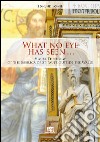What no eye has seen. Visual Theology of the Basilica of St Paul's outside the Walls libro di Power Edmund