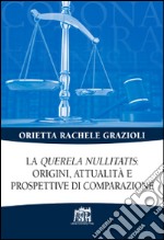 La «Querela nullitatis»: origini, attualità e prospettive di comparazione