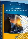 La teologia tra scienza e fantascienza libro di Boffi G. (cur.)