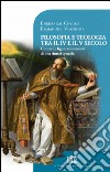 Filosofia e teologia tra il IV e il V secolo. Contesto, figure e momenti di una sintesi epocale libro